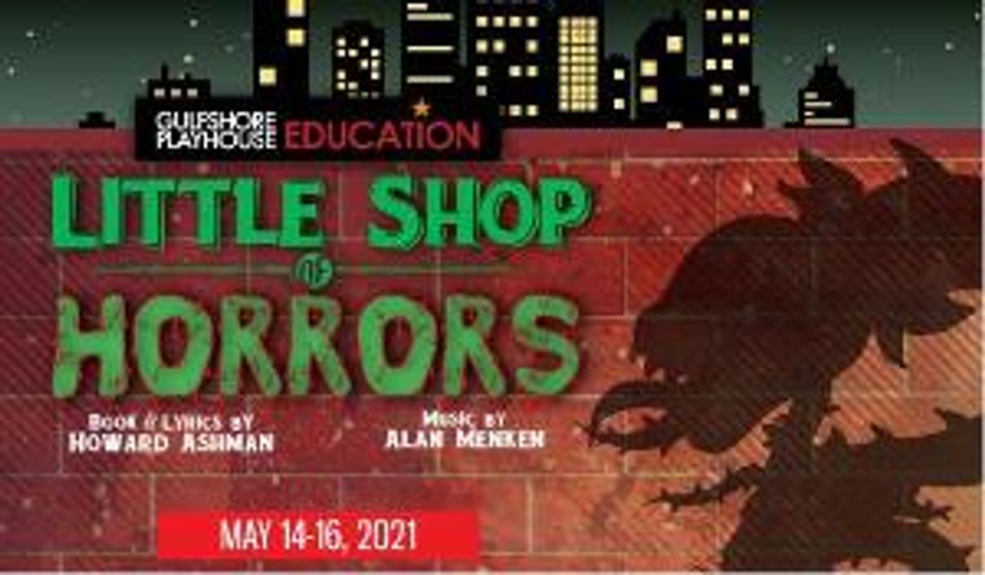 Gulfshore Playhouse Education Presents LITTLE SHOP OF HORRORS This Month  Image