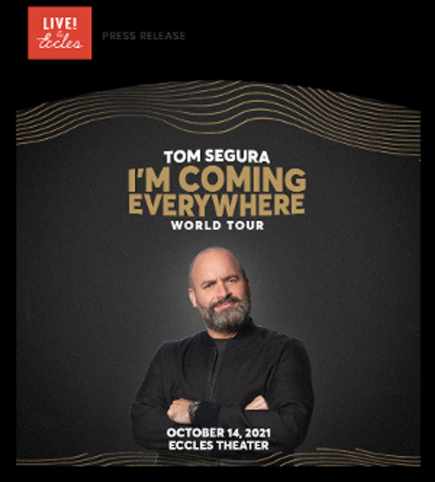 Tom Segura I'M COMING EVERYWHERE WORLD TOUR Comes to Eccles Center  Image