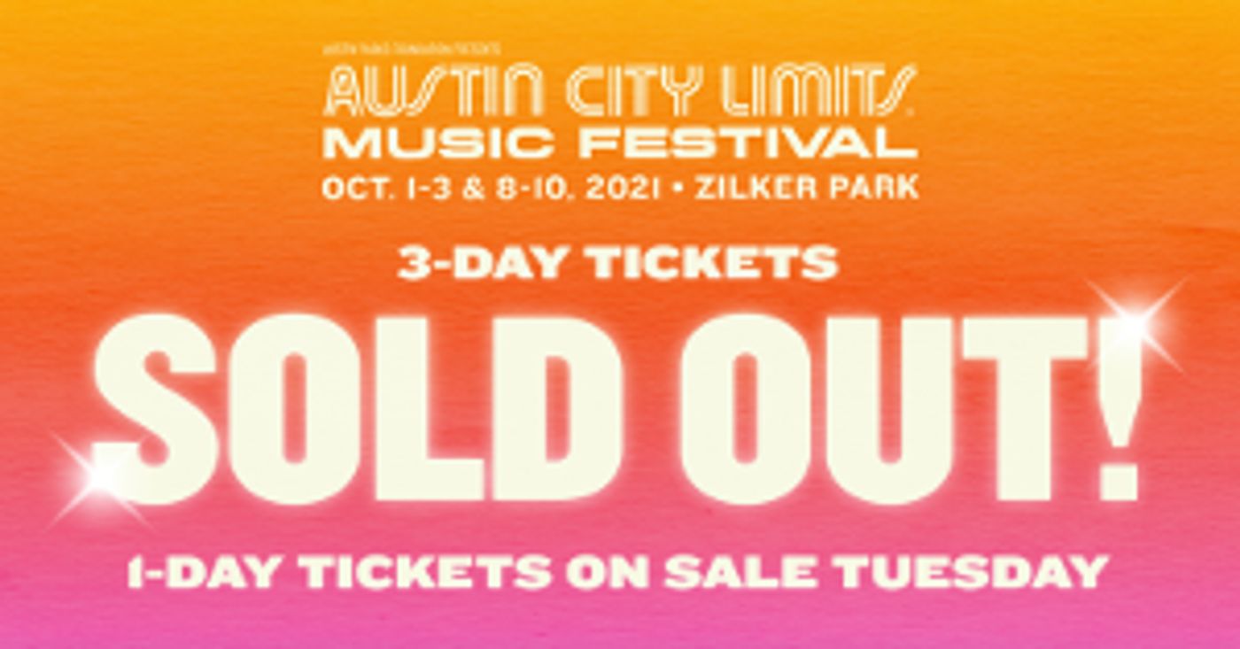 Austin City Limits Music Festival 3-Day Tickets For Both Weekends Sell Out In Record Time  Image