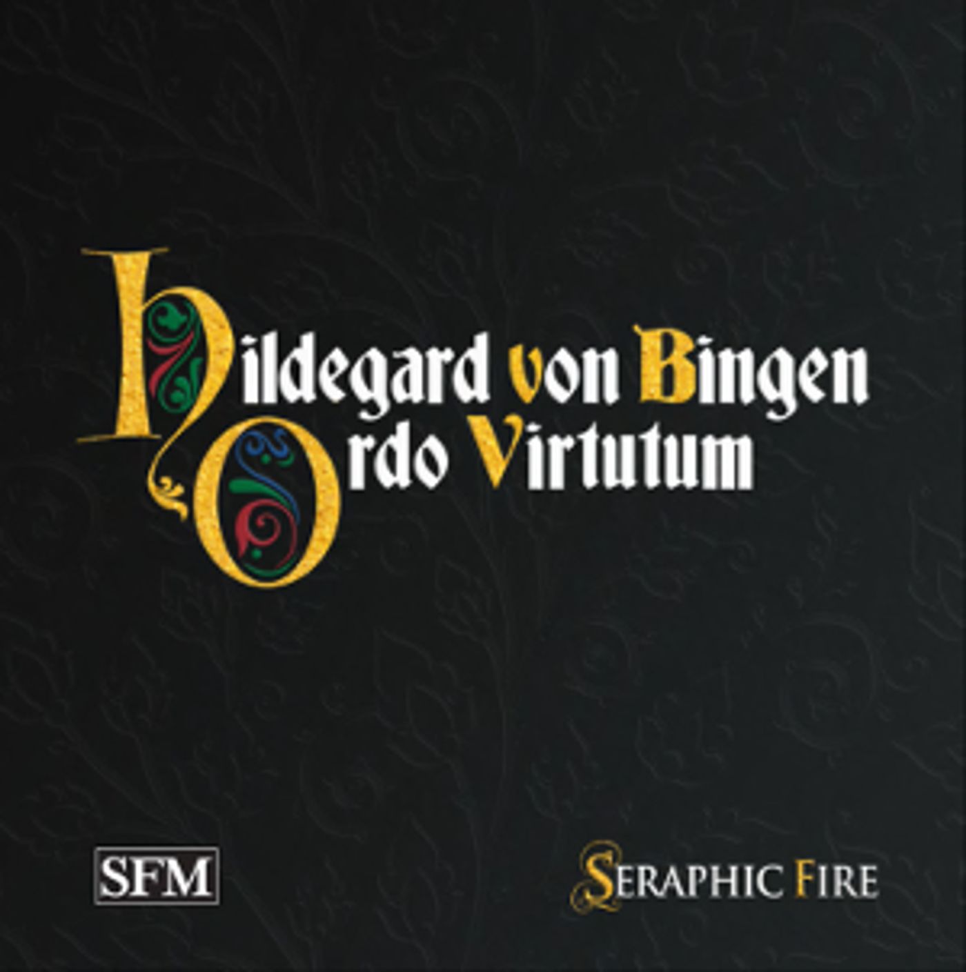 Seraphic Fire To Release Hildegard Von Bingen: Ordo Virtutum June 11  Image