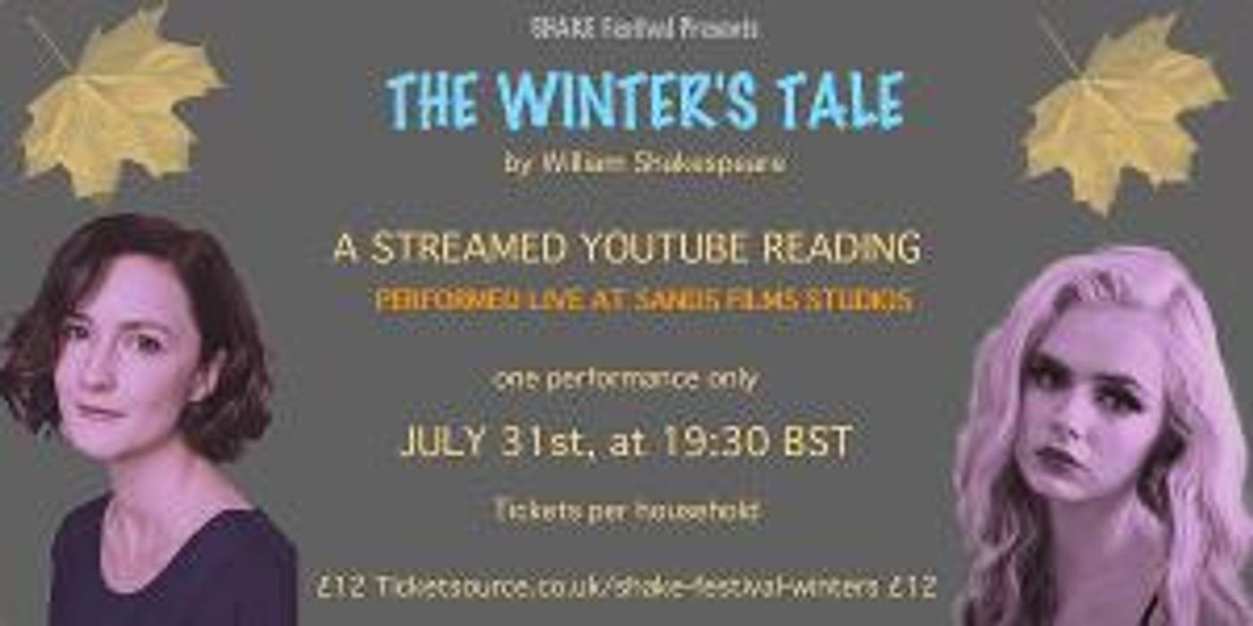 Shake Festival Announce THE WINTER'S TALE  Livestreamed From Sands Films Studios  Image