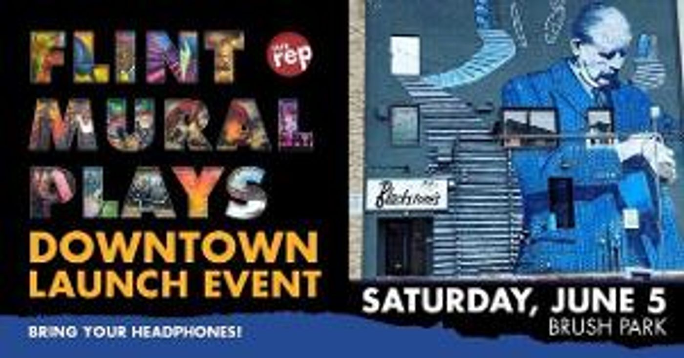 FLINT MURAL PLAYS Kick Off The Flint Rep Summer 2021 Season  Image