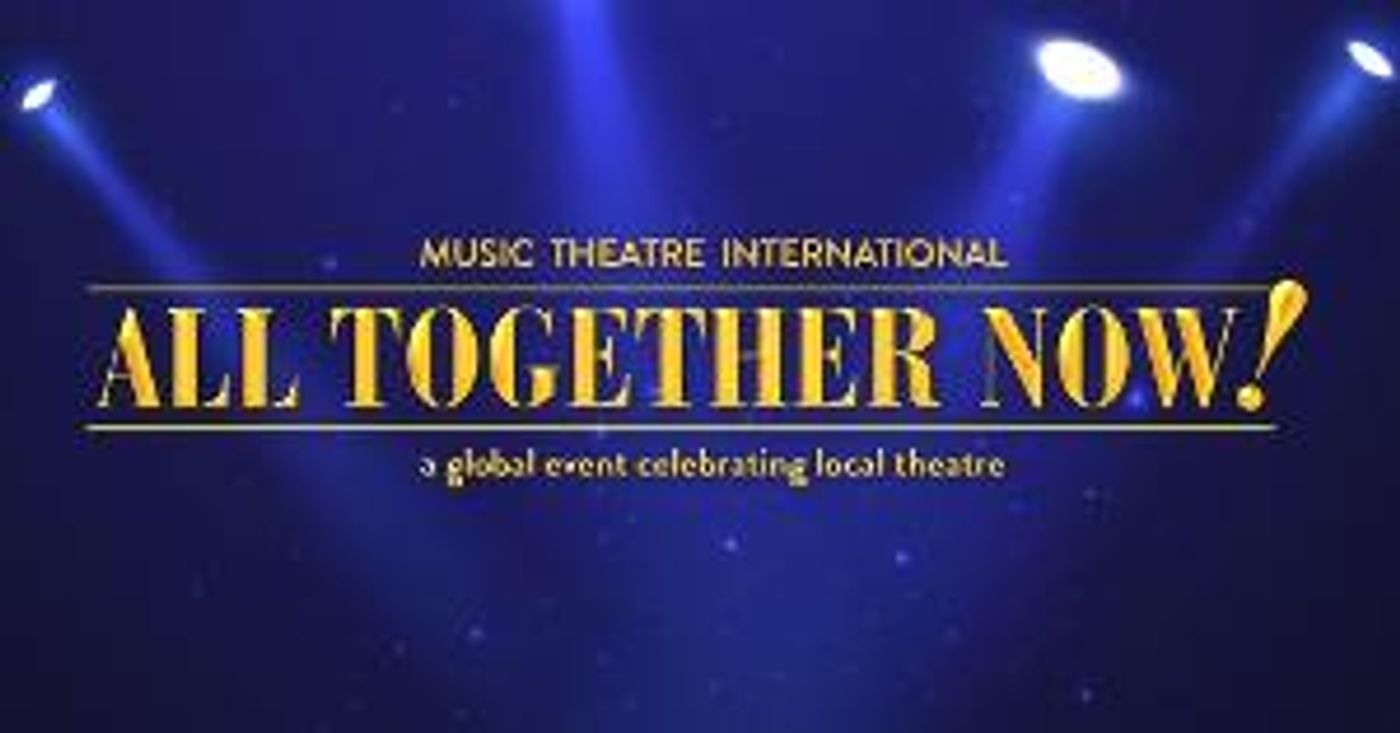 Stephen Sondheim, Alan Menken, Sara Bareilles and More Donate Songs to MTI's ALL TOGETHER NOW Local Theatre Fundraising Revue  Image