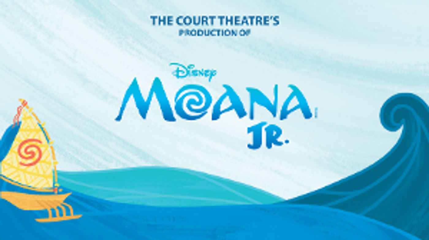 Disney's MOANA JR. Will Be Performed at The Court Theatre in July  Image