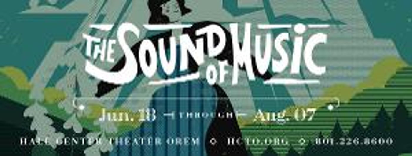 Hale Center Theater Orem To Produce THE SOUND OF MUSIC  Image