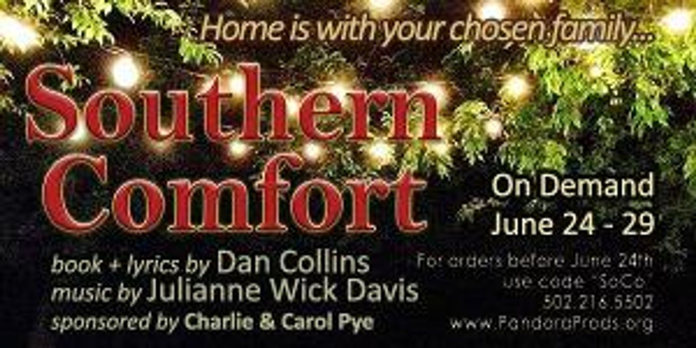 Pandora Productions Announces SOUTHERN COMFORT Extra Production For The 2020-2021 Virtual Season  Image