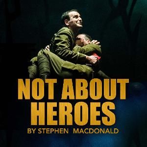 Blackeyed Theatre's Production Of NOT ABOUT HEROES Will Be Streamed This Month For Free  Image