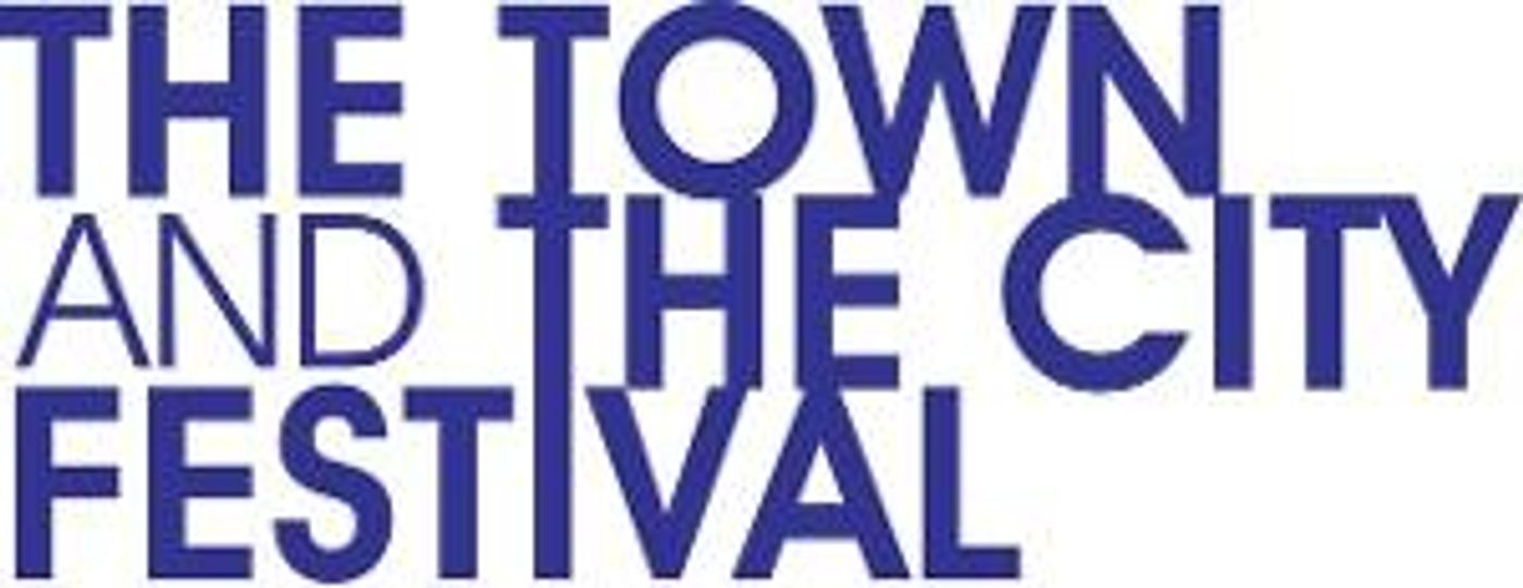 THE TOWN AND THE CITY FESTIVAL Returns To In-Person Event October 2021  Image