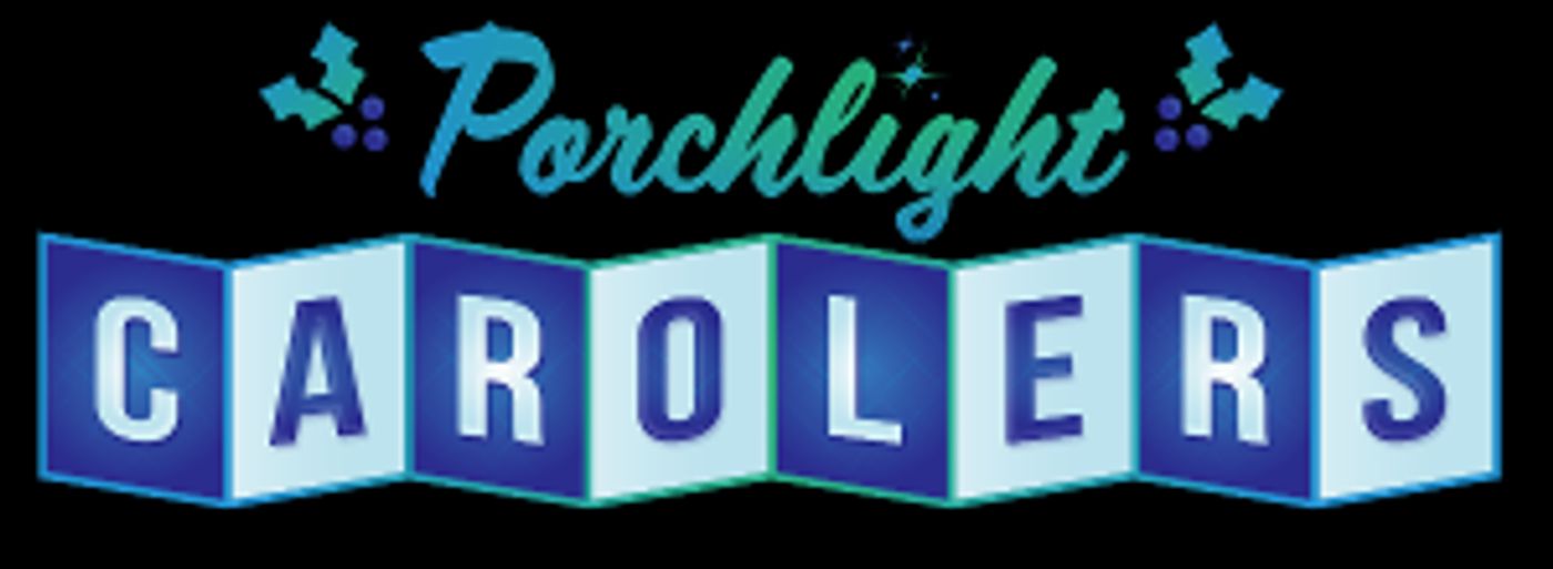 Porchlight Music Theatre Announces The 'Porchlight Carolers' With Two Options To Get Your Holidays Swinging  Image