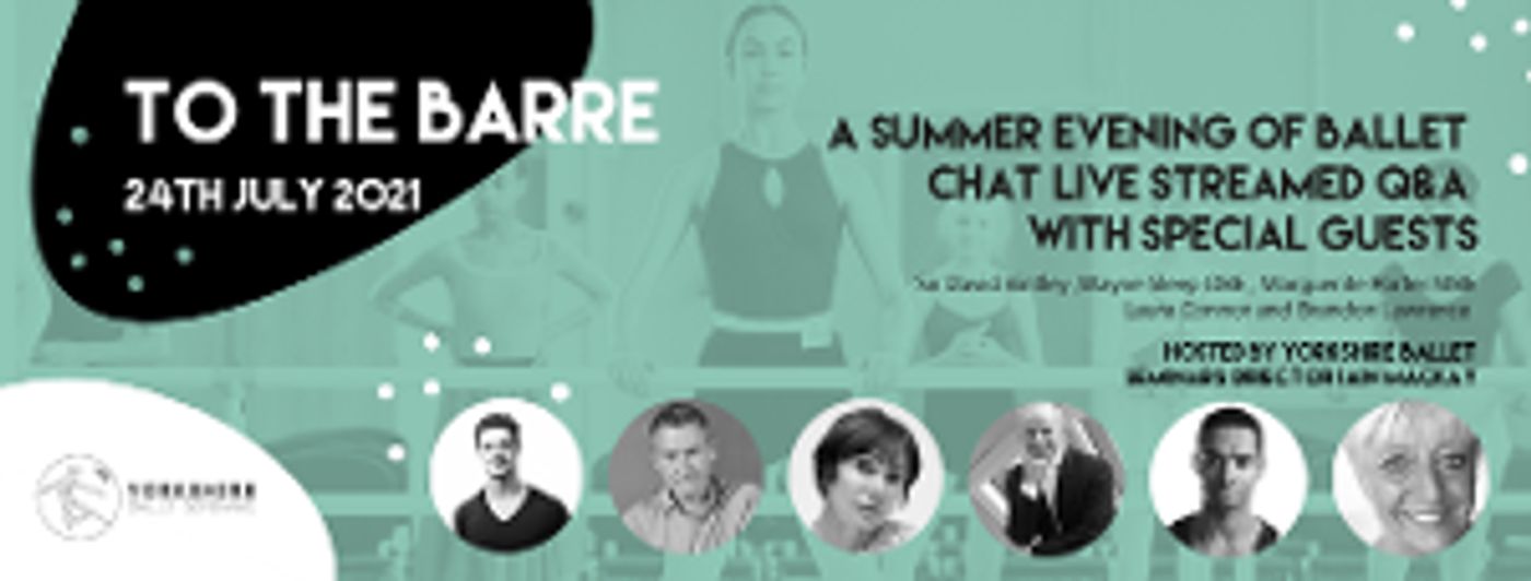 Yorkshire Ballet Seminars Announce TO THE BARRE, a Live Q&A With Legends of the Ballet World  Image