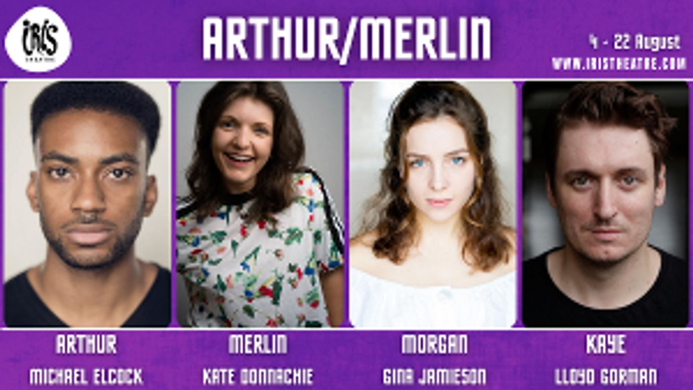 Full Cast Announced For ARTHUR/MERLIN as Part of the Iris Theatre's 2021 Summer Festival  Image