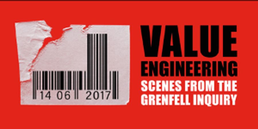 GRENFELL: VALUE ENGINEERING SCENES FROM THE INQUIRY Will Be Performed This Fall Image