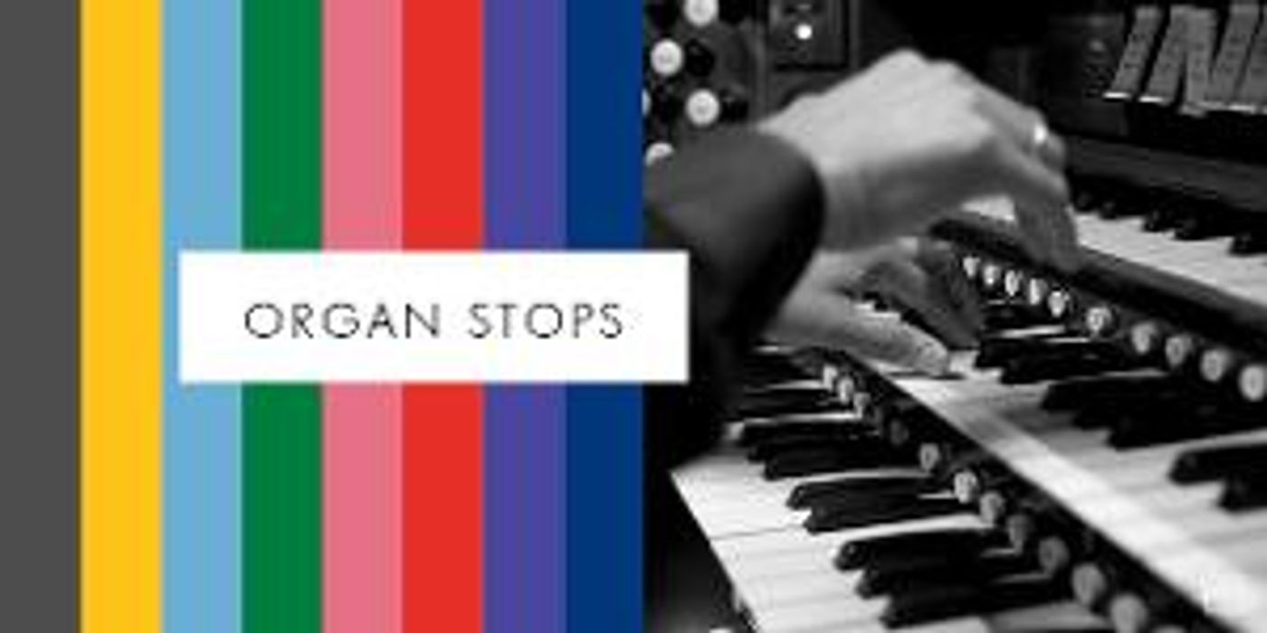 ORGAN STOPS, Featuring The Opera Philadelphia Chorus, Celebrates Philadelphia's Historic Pipe Organs Through Song  Image