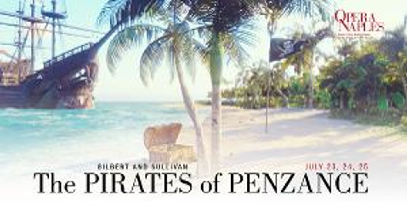 Tickets On Sale for Opera Naples' Student Production Of THE PIRATES OF PENZANCE  Image