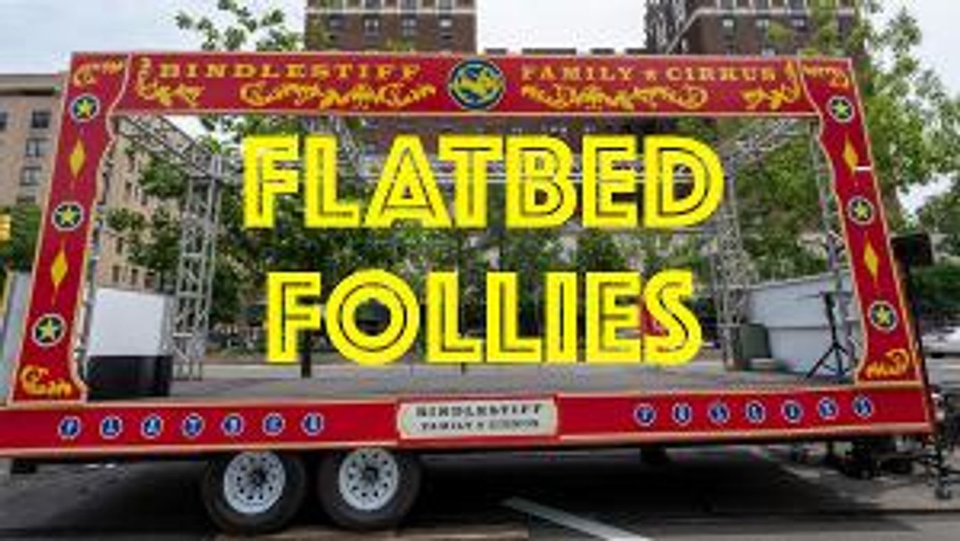 Innovative FLATBED FOLLIES Kicks Off Summer Borough Tour This Weekend  Image