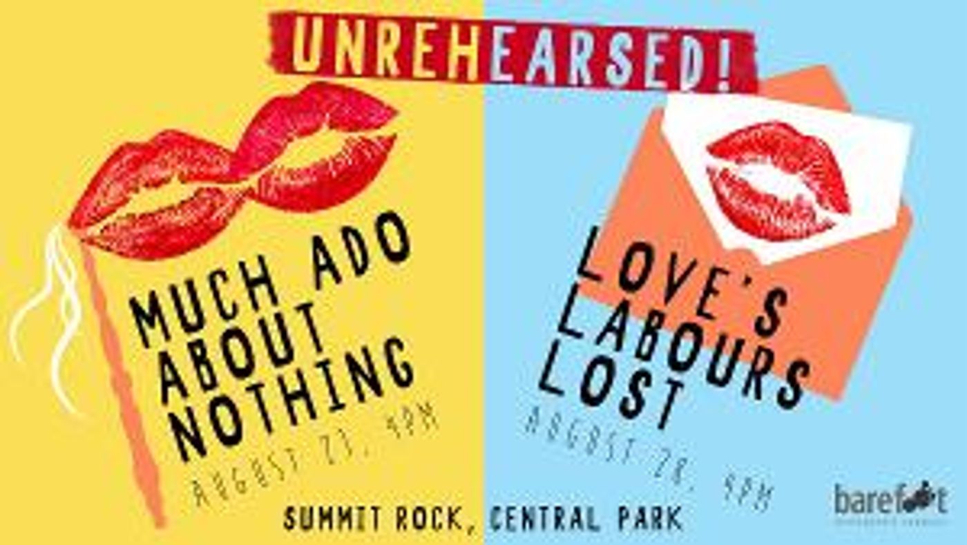 Barefoot Shakespeare Company Presents UNREHEARSED! MUCH ADO ABOUT NOTHING and LOVE'S LABOURS LOST  Image