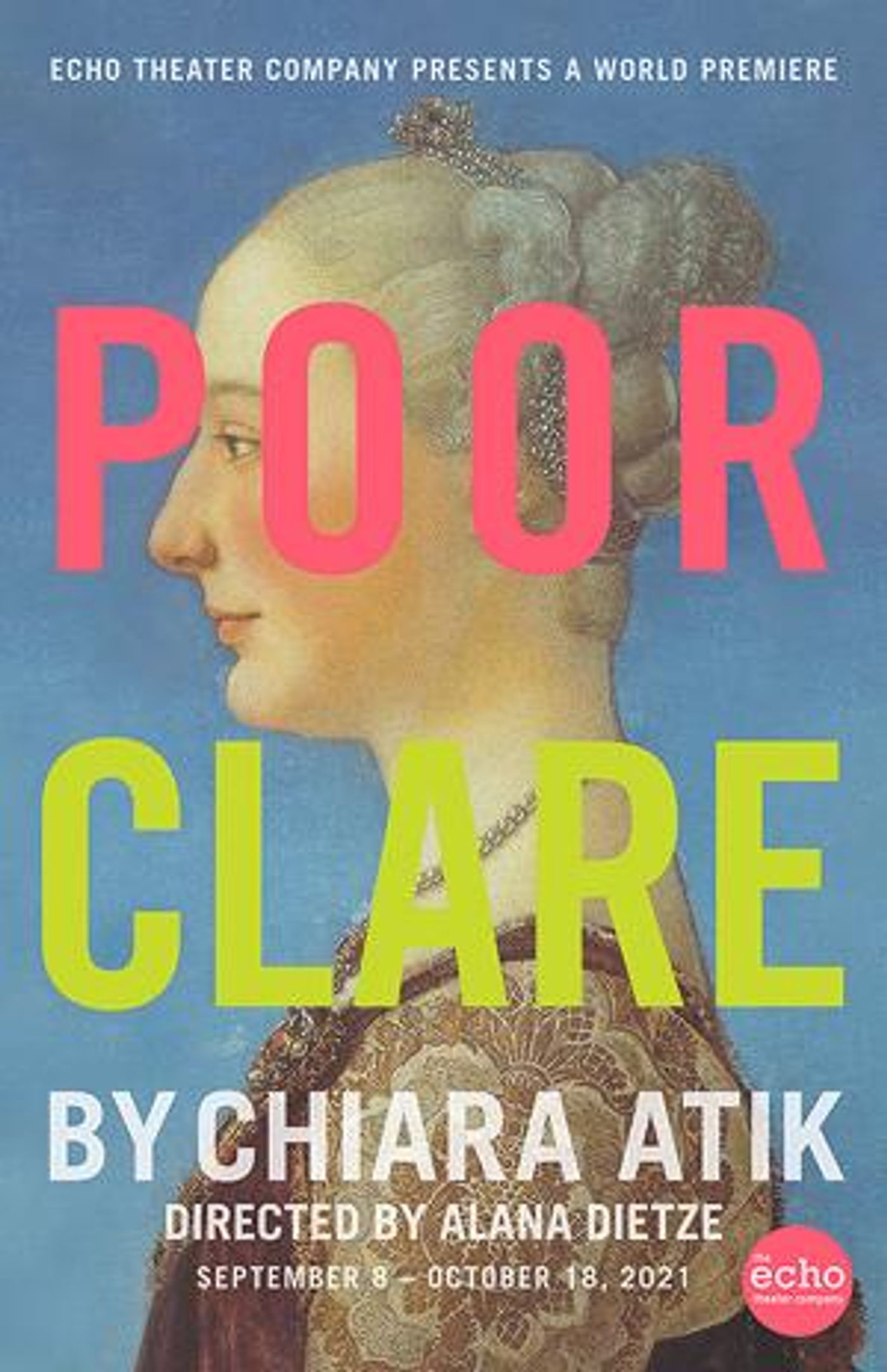 World Premiere Of Chiara Atik's POOR CLARE Opens Echo Theater Company's 25th Anniversary Season  Image