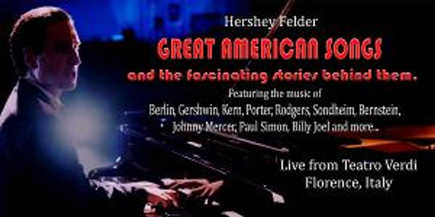Porchlight Partners With Hershey Felder on His Latest Live From Florence Production, GREAT AMERICAN SONGS...  Image