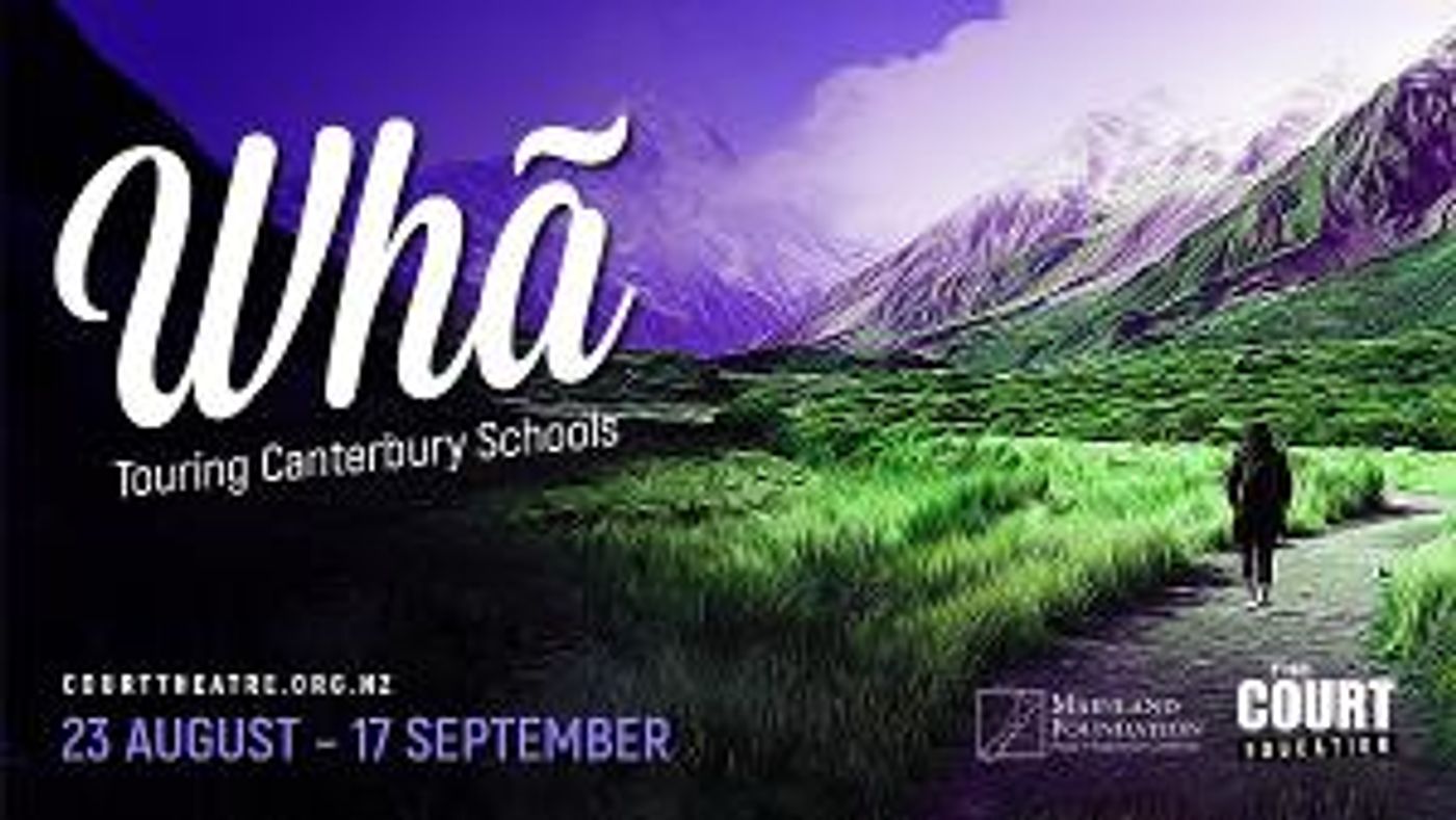 Court Theatre Production WHĀ Prepares to Take Canterbury Schools On An Interactive Cultural Adventure  Image