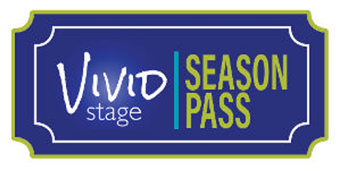 Vivid Stage Offers Season Passes For Upcoming Productions  Image