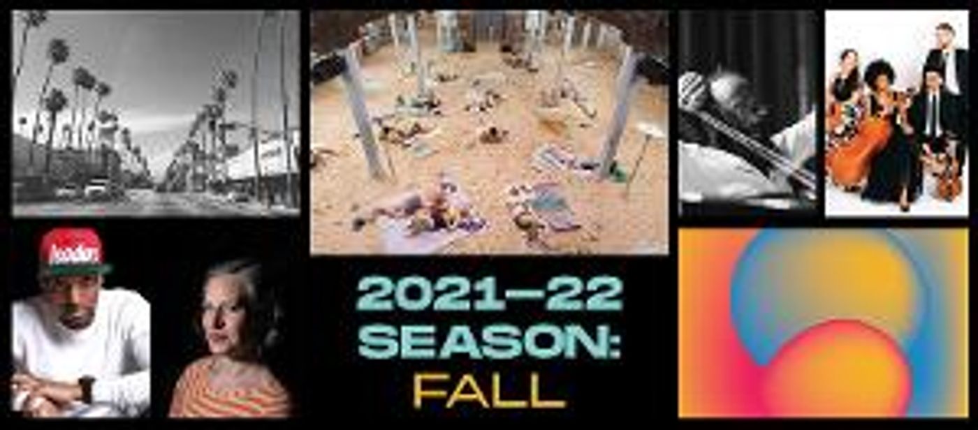 UCLA's Center for the Art of Performance Announces Collaborative 2021 Fall Programming  Image