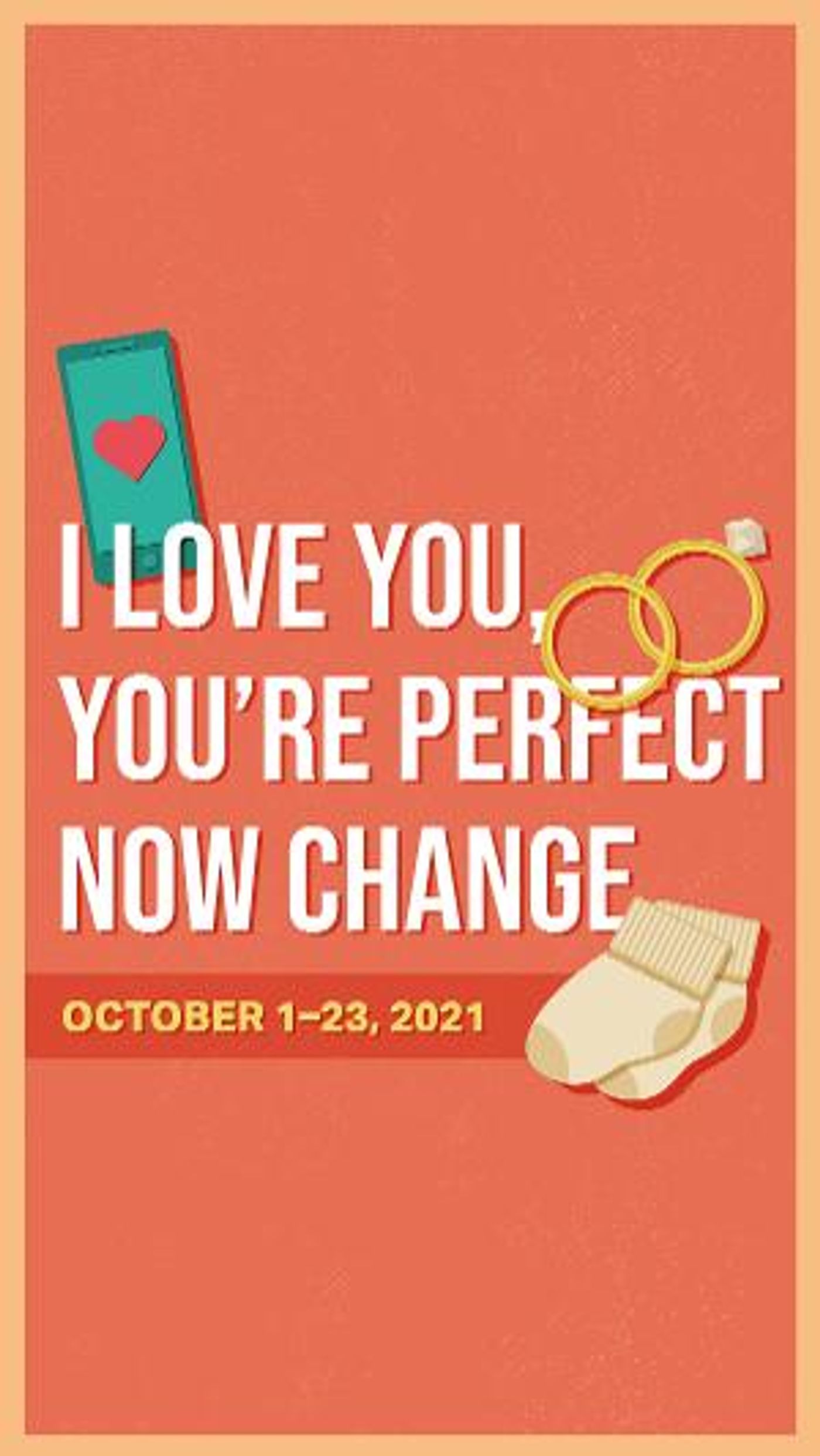 Trustus Theatre Presents I LOVE YOU, YOU'RE PERFECT, NOW CHANGE  Image
