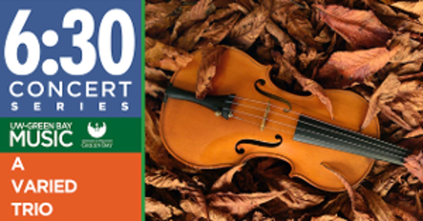 UW-Green Bay's 6:30 Concert Series Welcomes Audiences Back With A Varied Trio  Image