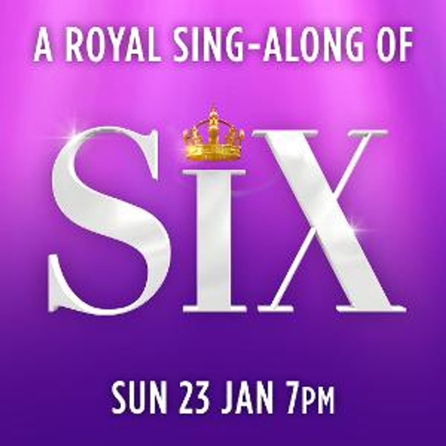 SIX Announces its First Sing-Along at the Vaudeville Theatre Image