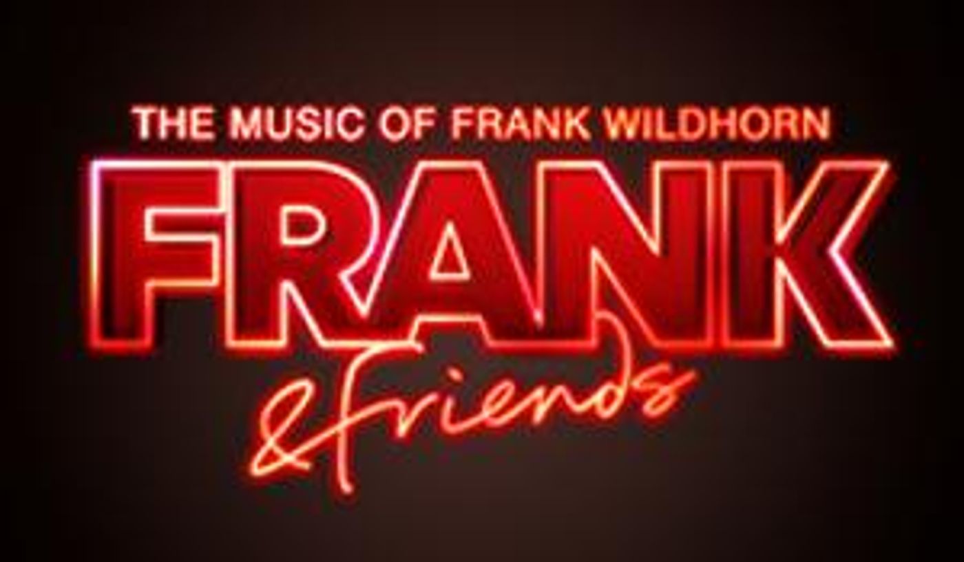 FRANK AND FRIENDS Will Bring the Music of Frank Wildhorn to Cadogan Hall in January  Image