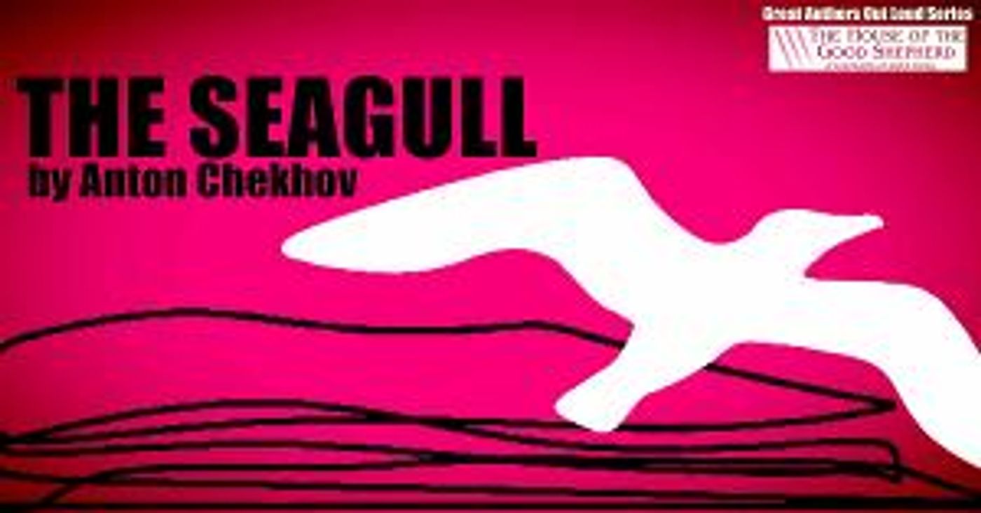 Centenary Stage Company's Great Authors Out Loud Series Returns with A Staged Reading of THE SEAGULL Image