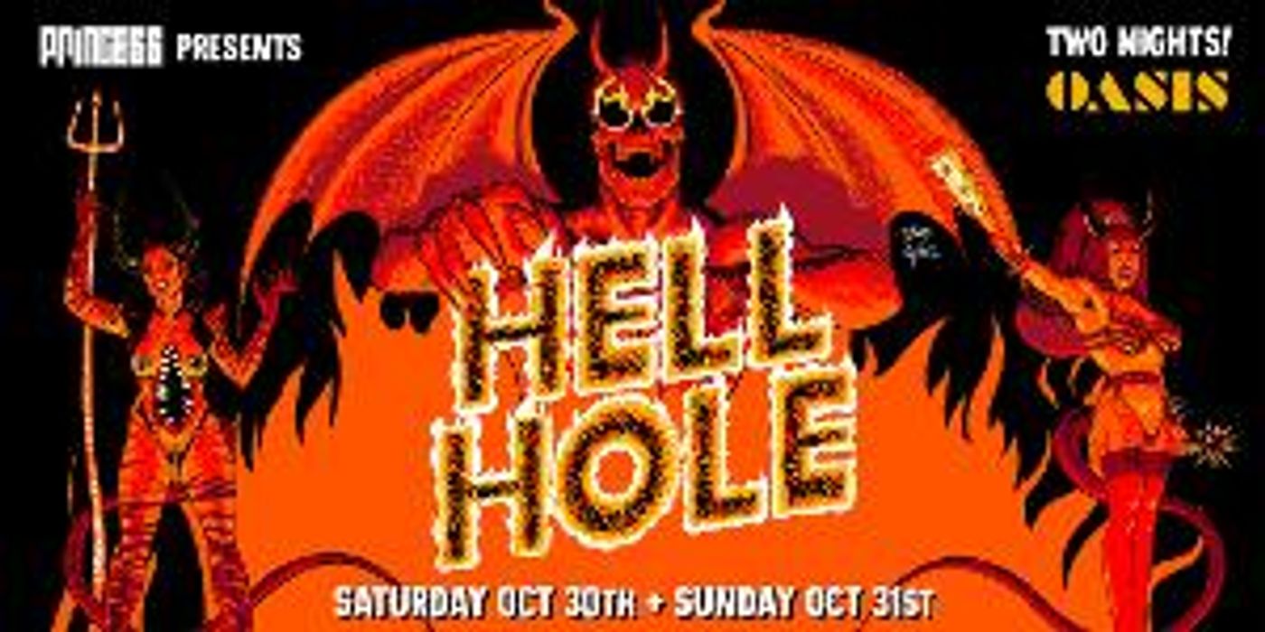 Princess Presents: HELL HOLE at Oasis This Month  Image