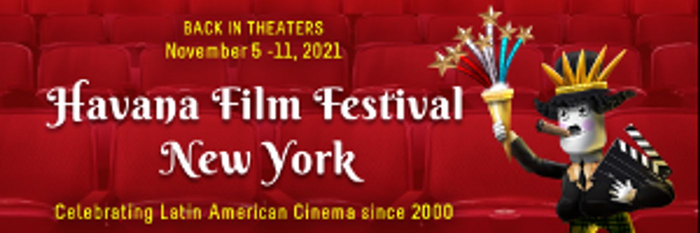 Havana Film Festival NY Returns To East Village, Opening & Closing Night Programs Announced  Image