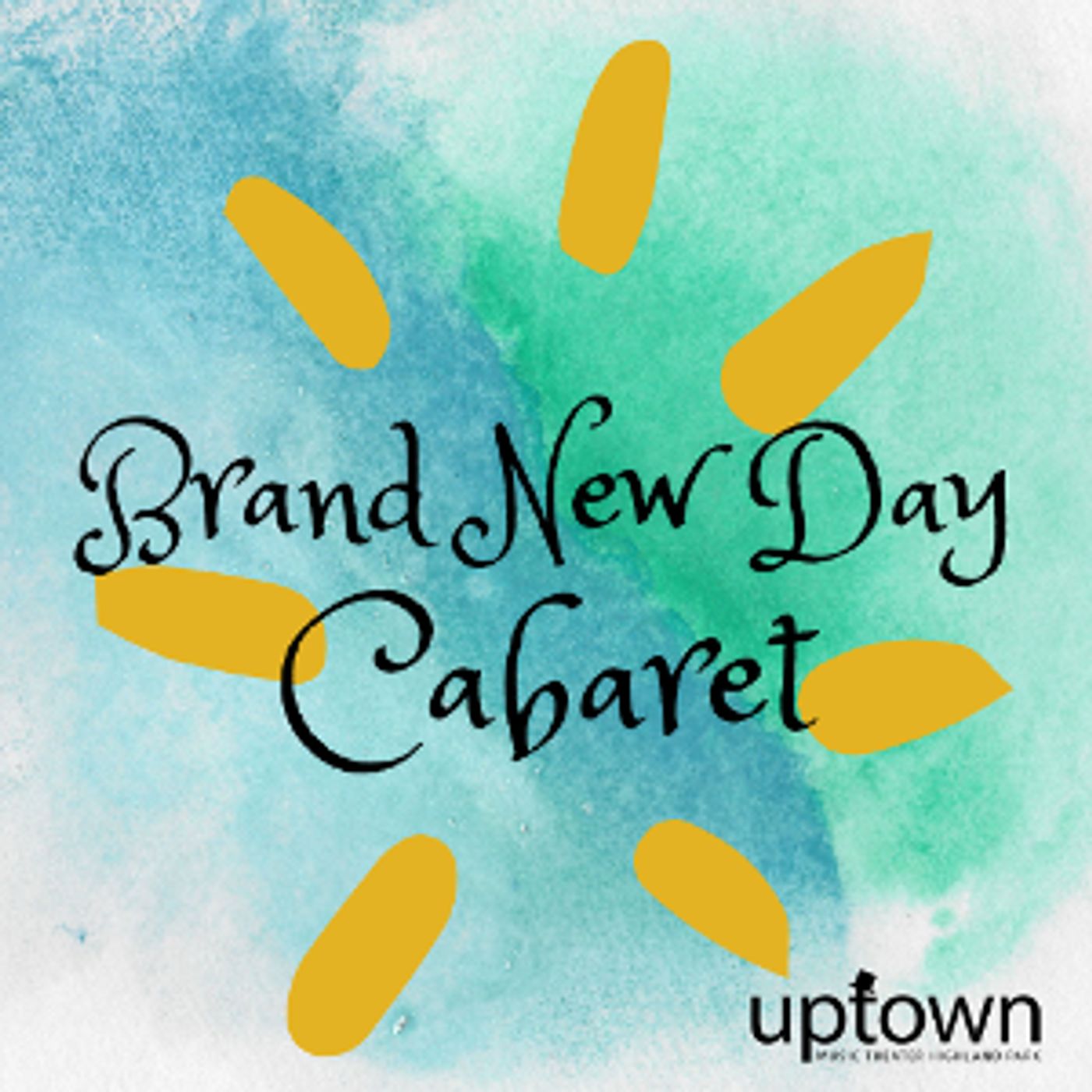 Uptown Music Theater Announces BRAND NEW DAY Cabaret and Casting  Image