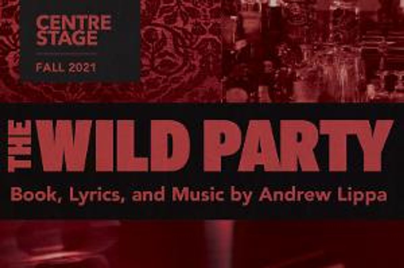 Centre Stage Presents THE WILD PARTY At The Playhouse Theatre  Image