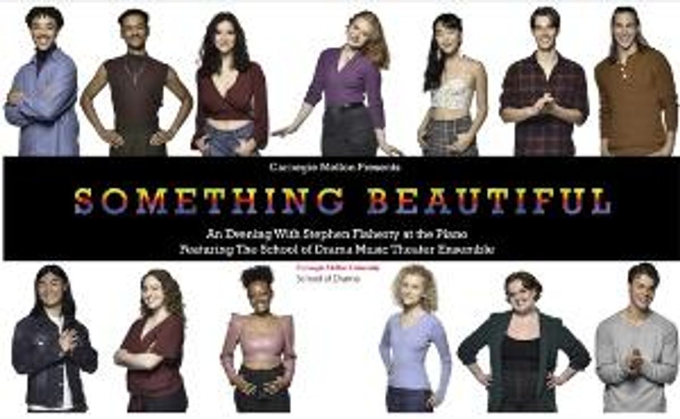 CM School of Drama Junior Music Theater Ensemble Presents Annual Cabaret SOMETHING BEAUTIFUL  Image