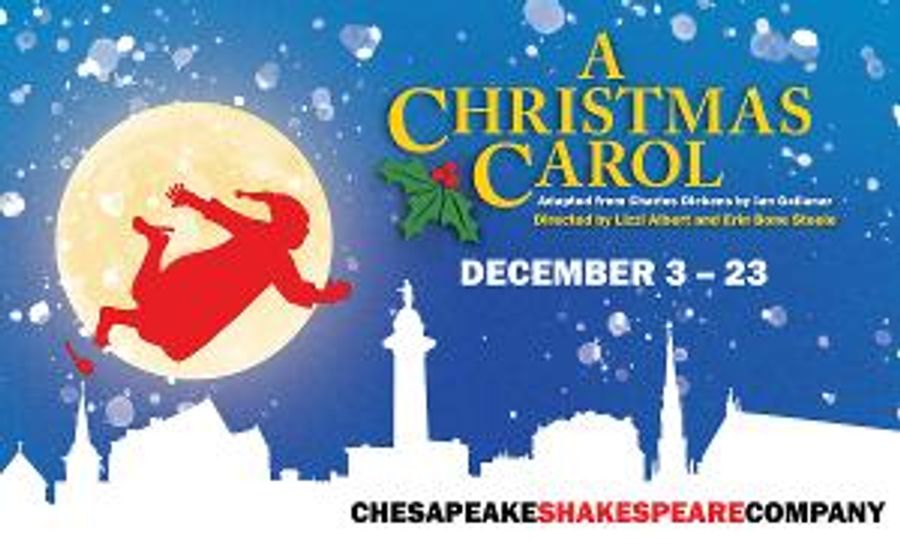 Chesapeake Shakespeare Company Announces The Return Of A CHRISTMAS CAROL To Baltimore Image