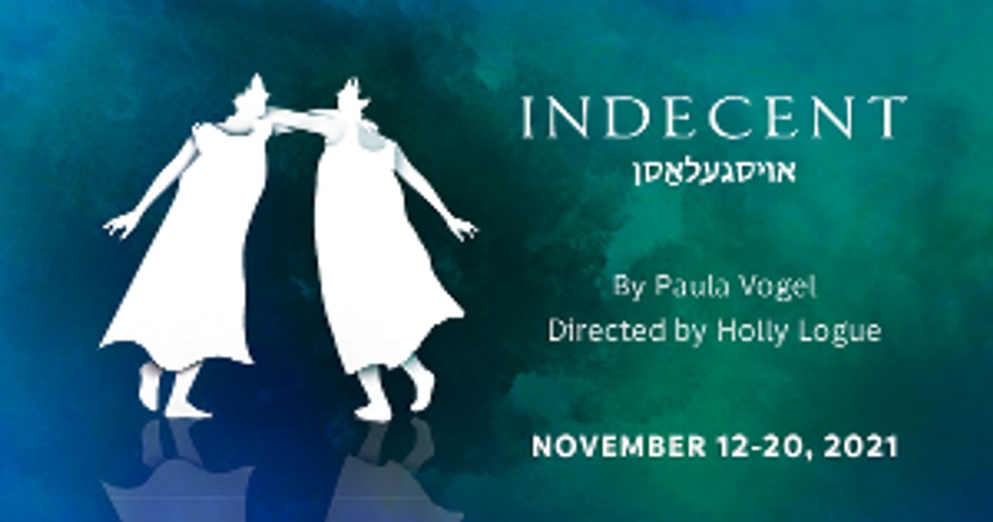 Kean Theatre Conservatory Continues Its 2021-2022 Season With Paula Vogel's INDECENT  Image