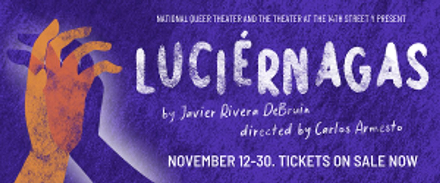 Casting Announced For Javier Rivera DeBruin's LUCIERNAGAS at 14th Street Y Theater  Image