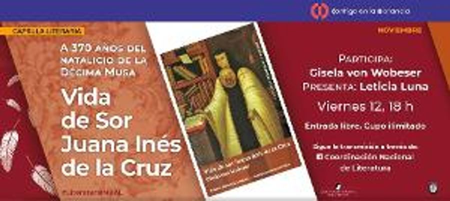 Recordarán A Sor Juana Inés De La Cruz Con Charla Virtual A Cargo De La Historiadora Gisela Von Wobeser Image
