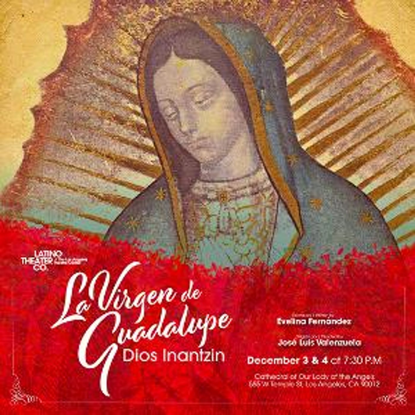 Free Holiday Pageant LA VIRGEN DE GUADALUPE, DIOS INANTZIN Returns To In-Person Performance  Image