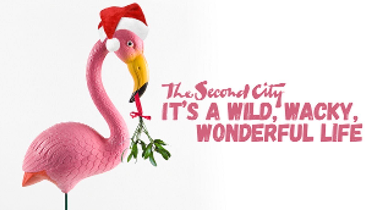 Second City Presents IT'S A WILD, WACKY, WONDERFUL LIFE At Metropolis  Image