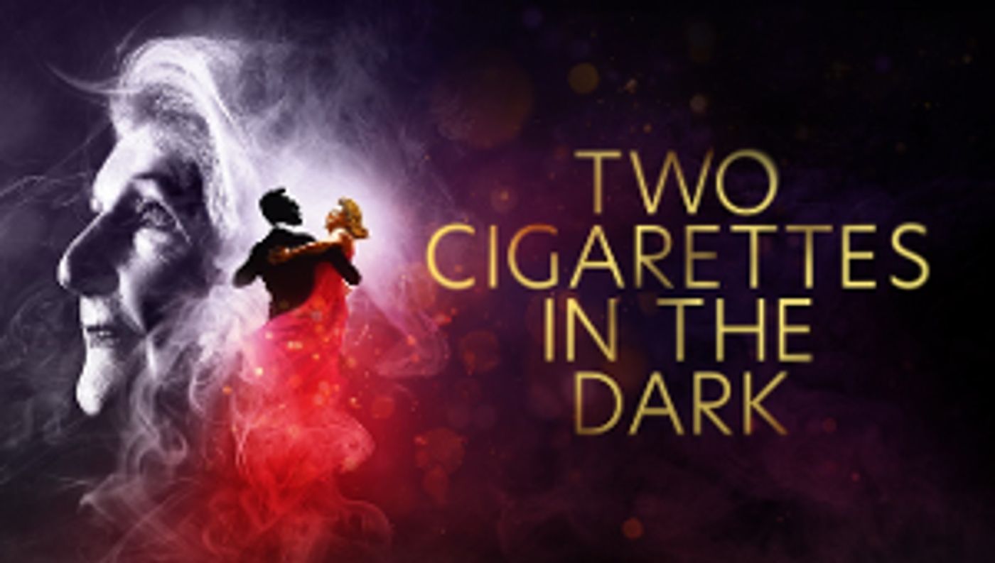 TWO CIGARETTES IN THE DARK Will Play Theatre Royal Brighton In April 2022; Casting Announced  Image