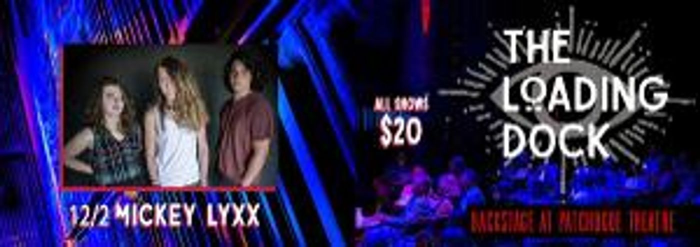 Mickey Lyxx Announced At The Loading Dock  Image