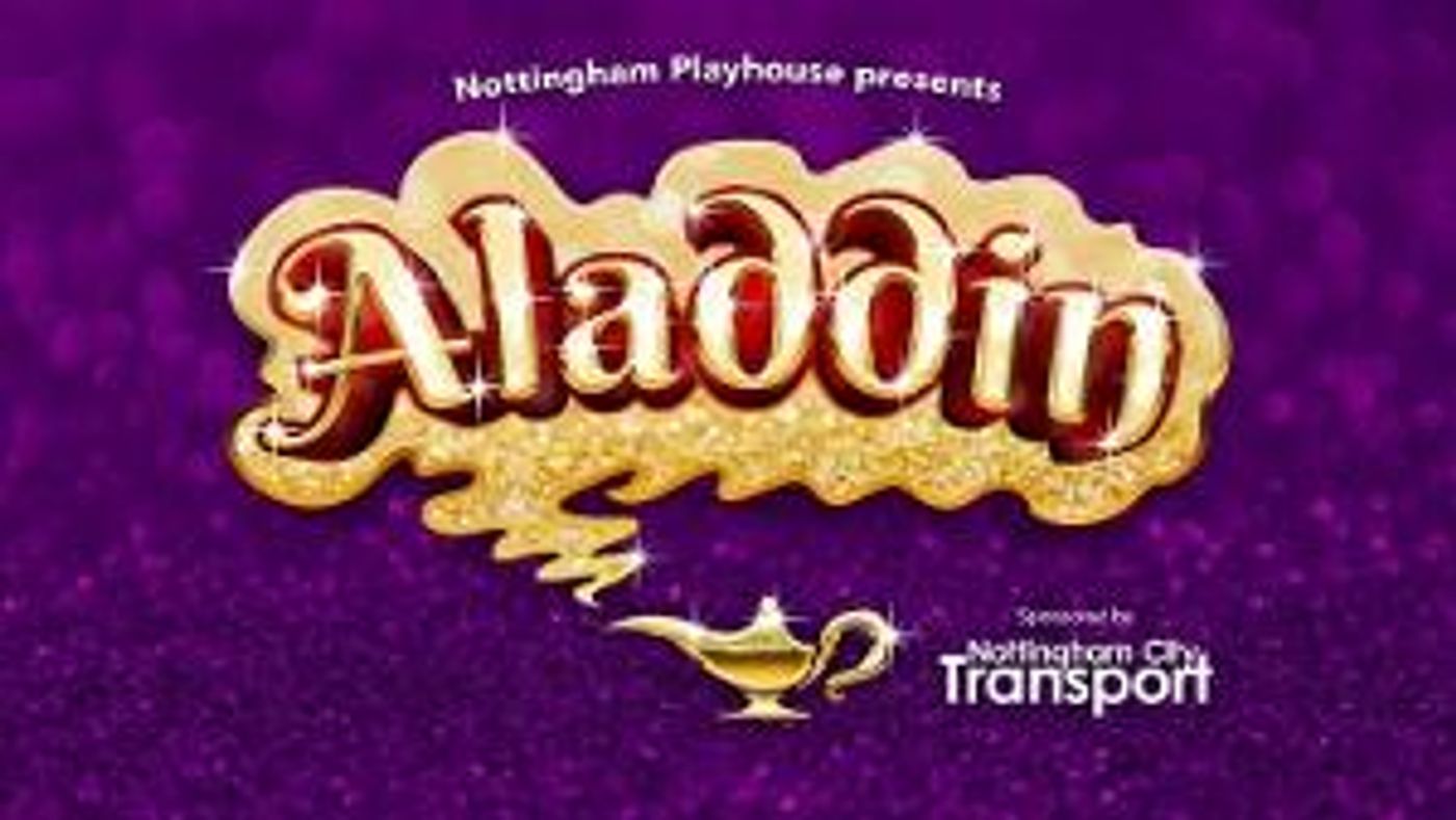 Nottingham Playhouse Announces Christmas 2022 Panto ALADDIN  Image
