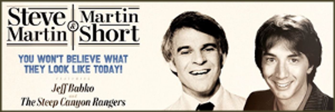 STEVE MARTIN & MARTIN SHORT – YOU WON'T BELIEVE WHAT THEY LOOK LIKE TODAY Announced at Hennepin Theatre Trust  Image