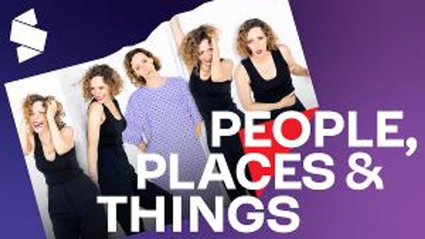 SpeakEasy Stage Delays Opening Of PEOPLE, PLACES & THINGS  Image