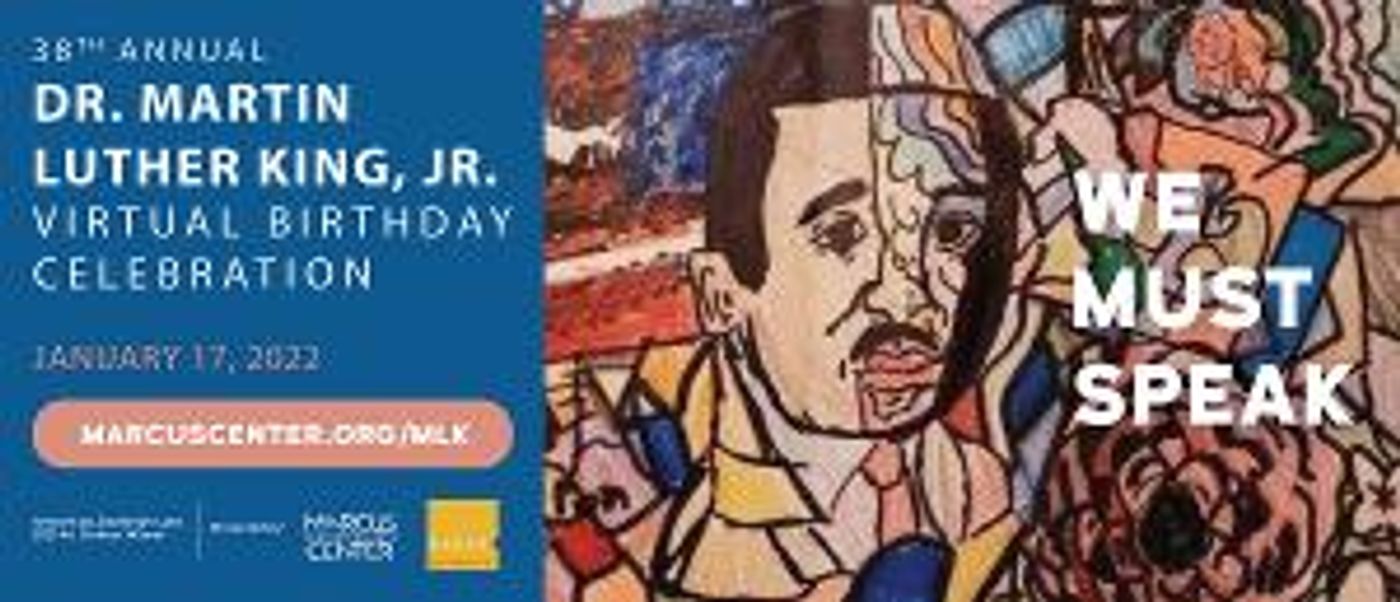 Marcus Performing Arts Center Presents 38TH ANNUAL DR. MARTIN LUTHER KING JR. BIRTHDAY CELEBRATION  Image