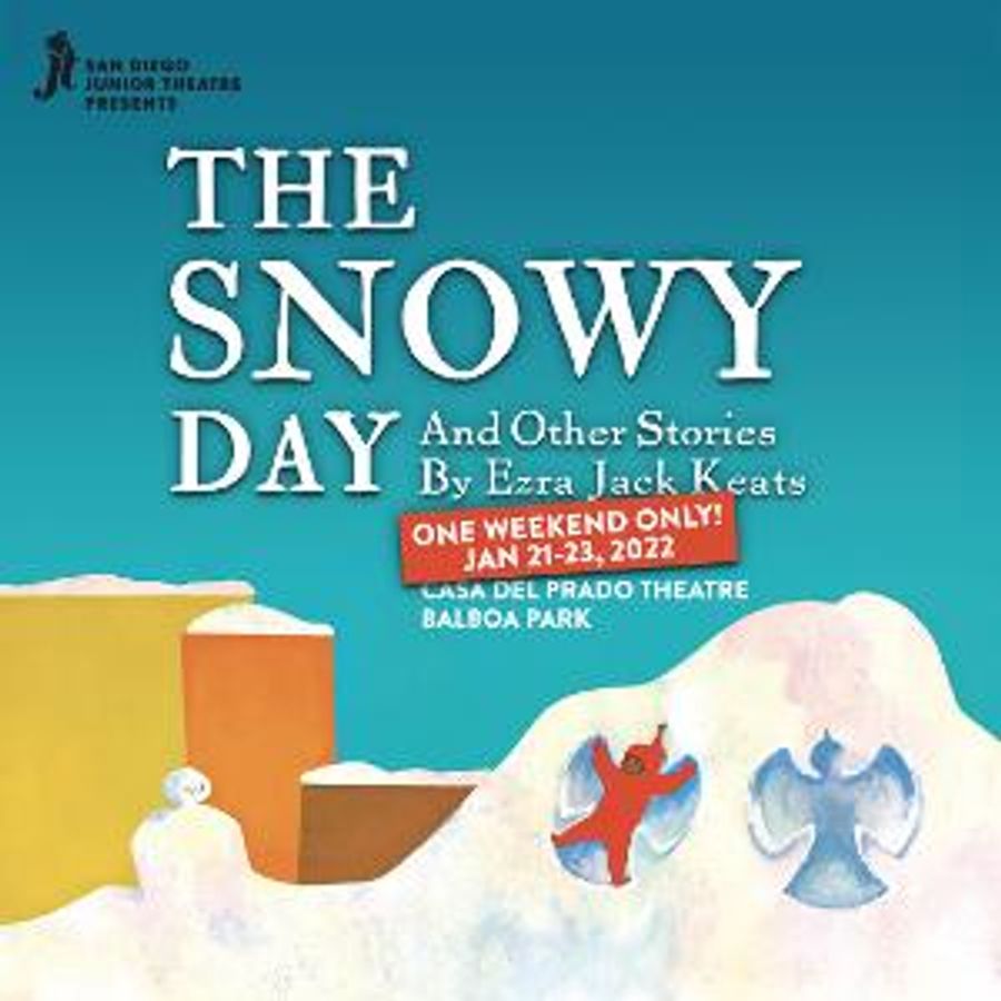 SD Junior Theatre Presents THE SNOWY DAY AND OTHER STORIES BY EZRA JACK KEATS This Month  Image