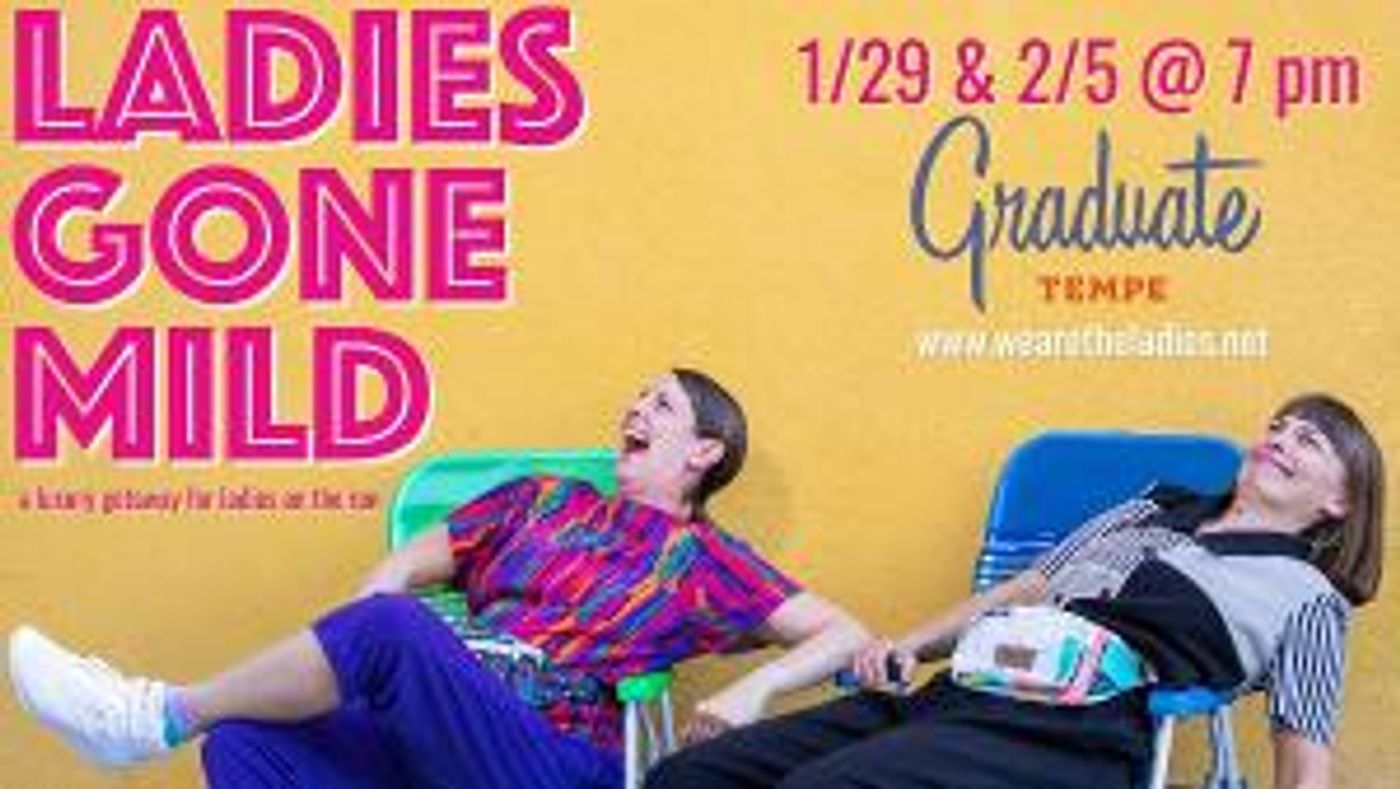 Cast Announced for LADIES GONE WILD At The Graduate, January 29 & February 5  Image