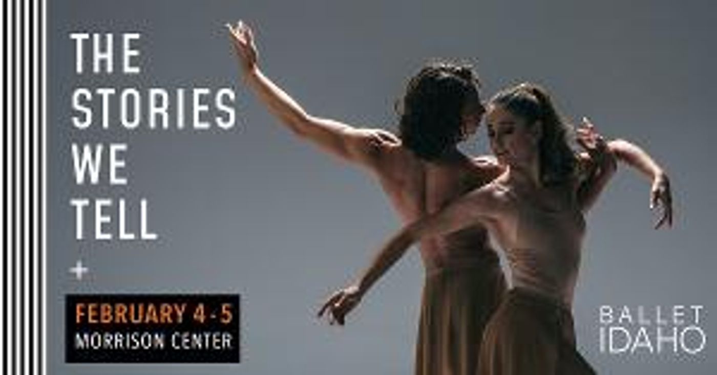 Ballet Idaho Presents THE STORIES WE TELL  Image